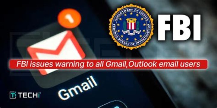 FBI Alerts Gmail and Outlook Users About Rising Data Theft Threats